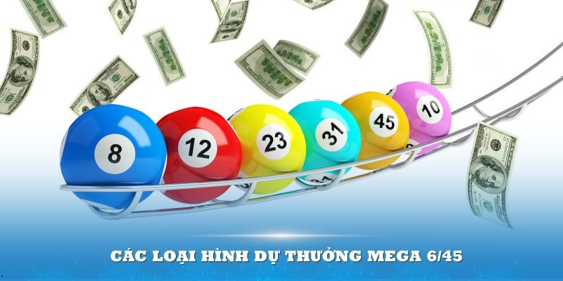 Nhiều tuỳ chọn khi cược vào xổ số Mega 6/45