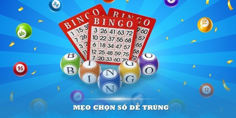 Mẹo chọn số dễ trúng