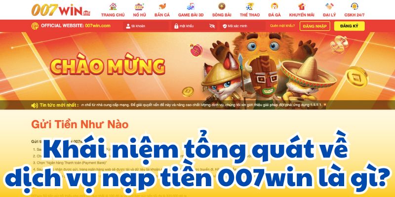 Hướng dẫn nạp tiền 007Win với các phương thức thịnh hành nhất